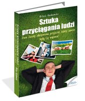 Sztuka przyciągania ludzi